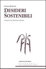 Desideri sostenibili. Sistemi di relazione per crescere tra aspettative e delusioni