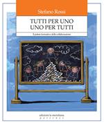 Tutti per uno uno per tutti. Il potere formativo della collaborazione