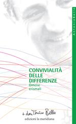 Convivialità delle differenze. Omelie crismali. Nuova ediz.