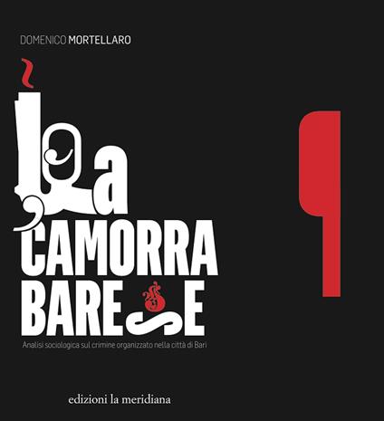 La camorra barese - Domenico Mortellaro - ebook