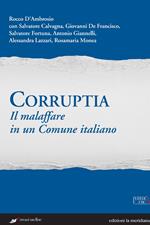 Corruptia. Il malaffare in un comune italiano