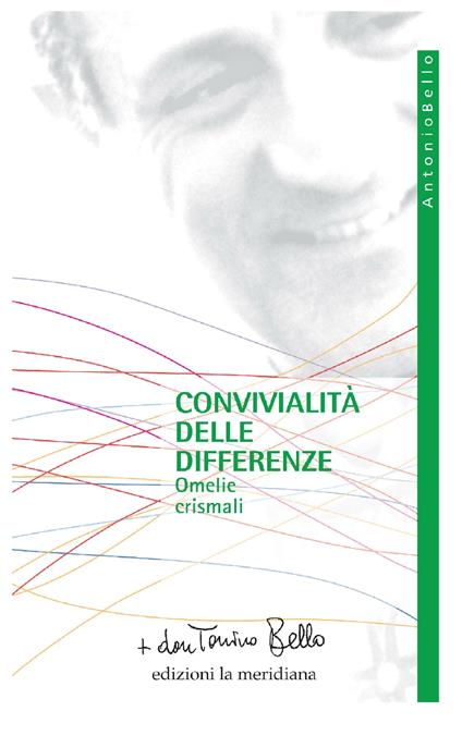 Convivialità delle differenze. Omelie crismali - Antonio Bello - ebook