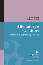 Allenatori e genitori. Percorsi di alleanza possibili