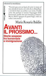 Avanti il prossimo... Storie sospese tra burocrazia e immigrazione