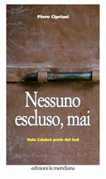 Nessuno escluso, mai. Italo Calabrò prete del Sud