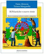 ROMantiche e nuove storie. Percorsi e strumenti per contrastare xenofobia e antiziganismo