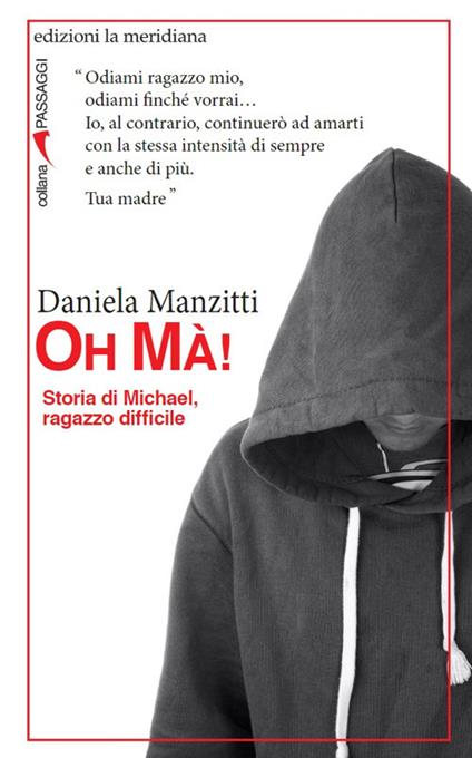 Oh Mà! Storia di Michael, ragazzo difficile - Daniela Manzitti - copertina