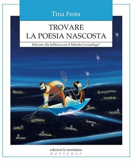 Trovare la poesia nascosta. Educare alla bellezza con il Metodo Caviardage® - Tina Festa - copertina