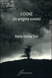 Cogne. Un enigma svelato - M. Grazia Torri - copertina