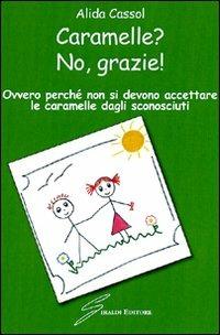 Caramelle? No, grazie! - Alida Cassol - copertina