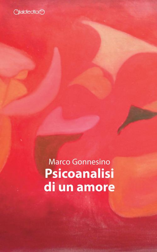 Psicoanalisi di un amore - Marco Gonnesino - copertina