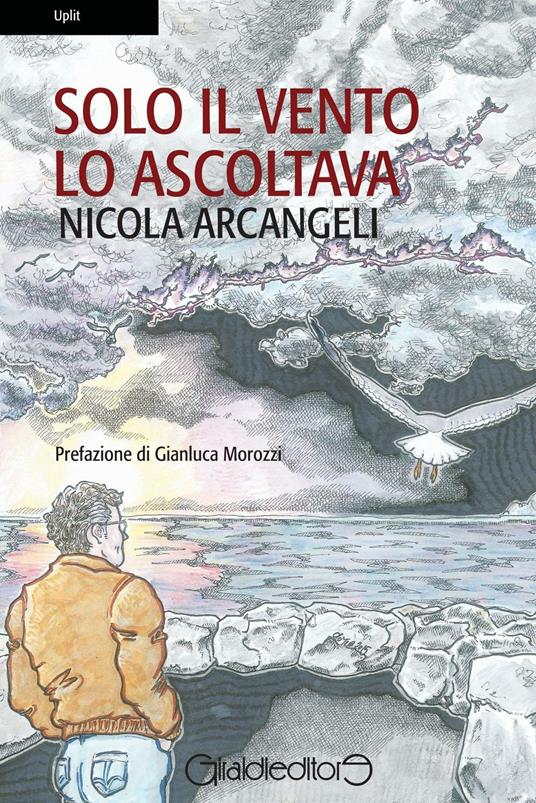 Solo il vento lo ascoltava - Nicola Arcangeli - copertina