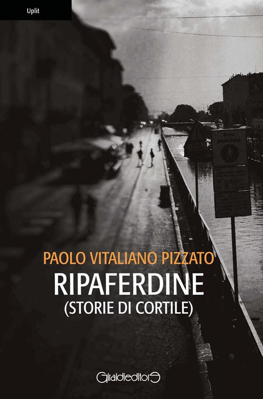 Ripaferdine (storie di cortile) - Paolo Vitaliano Pizzato - copertina