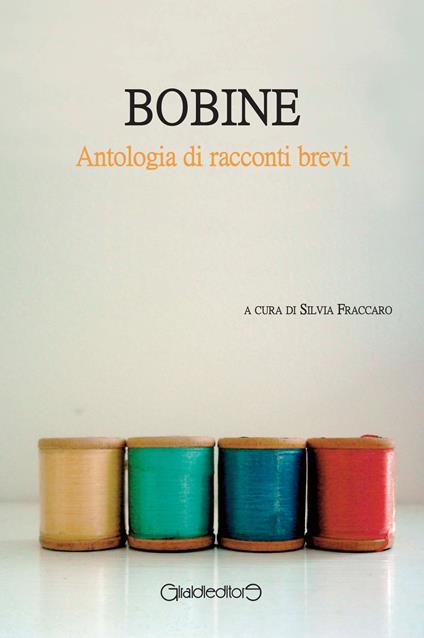 Bobine. Antologia di racconti brevi - copertina