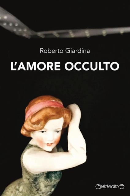 L' amore occulto - Roberto Giardina - ebook