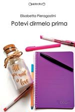 Potevi dirmelo prima