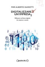 Digitalizzare un'impresa. Vol. 2: Digitalizzare un'impresa