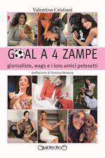 Goal a 4 zampe. Giornaliste, wags e i loro amici pelosetti