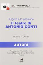 Il rigore e la passione. Il teatro di Antonio Conti