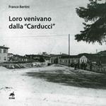 Loro venivano dalla «Carducci»