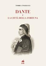 Dante e la città della fortuna