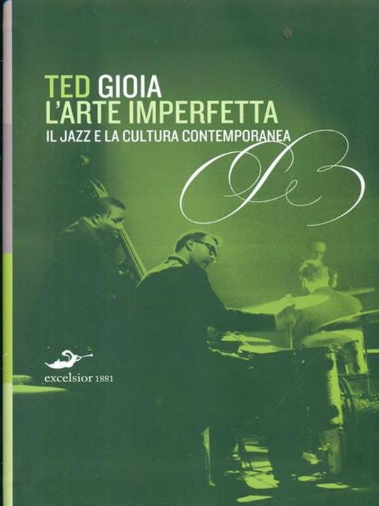 L'arte imperfetta. Riflessione sul jazz e la cultura moderna - Ted Gioia - 6