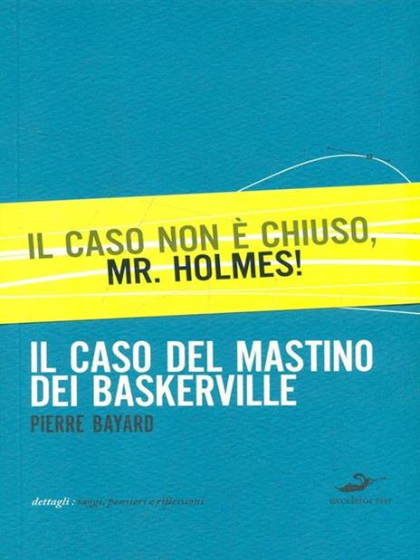 Il caso del mastino dei Baskerville - Pierre Bayard - 3