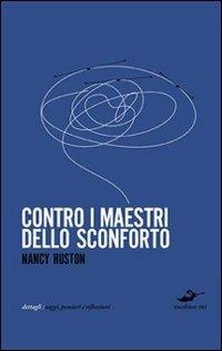 Contro i maestri dello sconforto - Nancy Huston - copertina