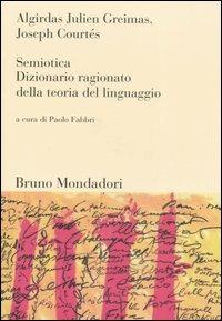 Semiotica. Dizionario ragionato della teoria del linguaggio - Algirdas J. Greimas,Joseph Courtés - copertina