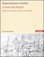 La linea del disegno. Teoria e tecnica dal Trecento al Seicento