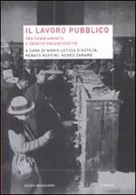 Il lavoro pubblico tra cambiamento e inerzie organizzative