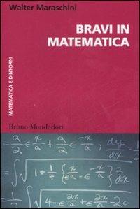 Bravi in matematica - Walter Maraschini - copertina