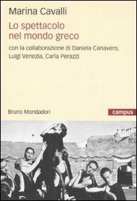 Lo spettacolo nel mondo greco - Marina Cavalli - copertina