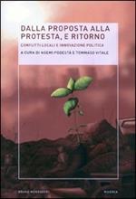 Dalla proposta alla protesta e ritorno. Conflitti locali e innovazione politica