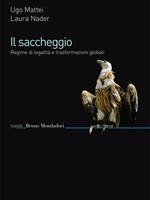 Il saccheggio. Regime di legalità e trasformazioni globali