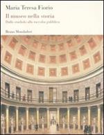 Il museo nella storia. Dallo studiolo alla raccolta pubblica