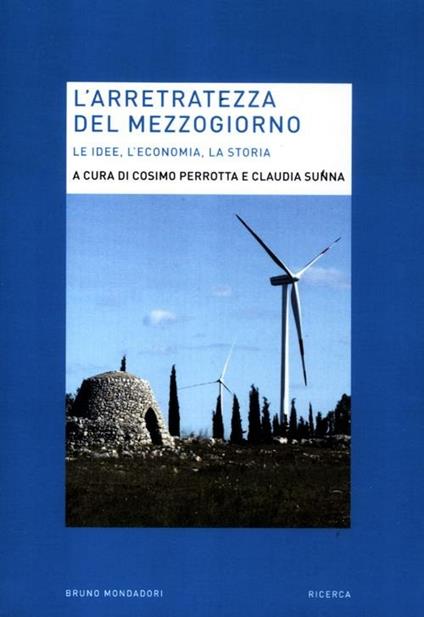 L'arretratezza del Mezzogiorno. Le idee, l'economia, la storia - copertina