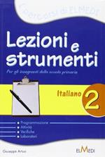 Lezioni e strumenti. L'italiano. Per la 2ª classe elementare