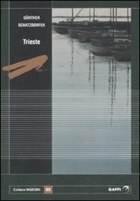 Trieste - Günther Schatzdorfer - copertina