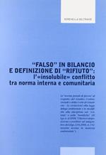 «Falso» in bilancio e definizione di «rifiuto». L'insolubile conflitto tra norma interna e comunitaria