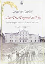 ... con due pugnetti di riso. 50 Ricette per Riscoprire una Tradizione