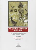 Al sarês di scrivi un libri. La seconde Vuere Mondial intal comun di Listize. Ediz. multilingue