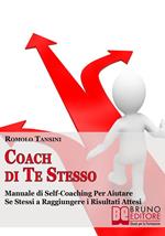 Coach di te stesso. Manuale di self-coaching per stabilire la tua direzione