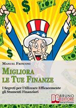 Migliora le tue finanze. I segreti per utilizzare efficacemente gli strumenti finanziari