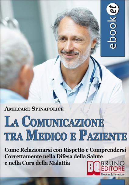 La comunicazione tra medico e paziente - Amilcare Spinapolice - ebook