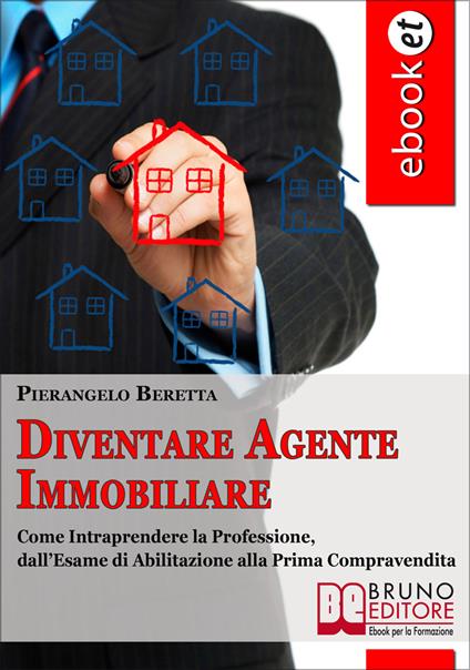 Diventare agente immobiliare - Pierangelo Beretta - ebook