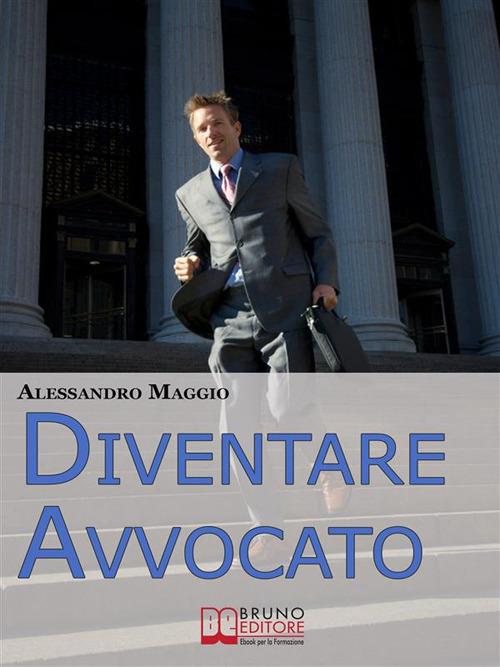 Diventare avvocato - Alessandro Maggio - ebook