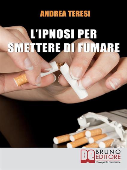 L' ipnosi per smettere di fumare - Andrea Teresi - ebook