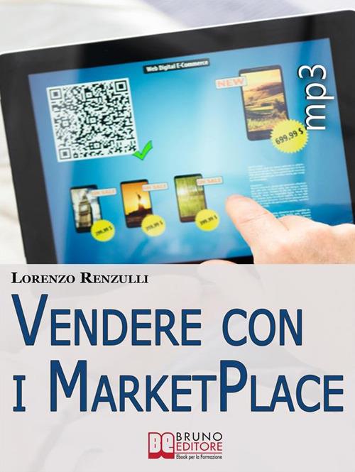 Vendere con i Marketplace: Come Guadagnare Vendendo Testi, Foto e Applicazioni sugli Store Online - Lorenzo Renzulli - cover