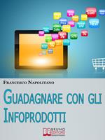 Guadagnare con gli infoprodotti